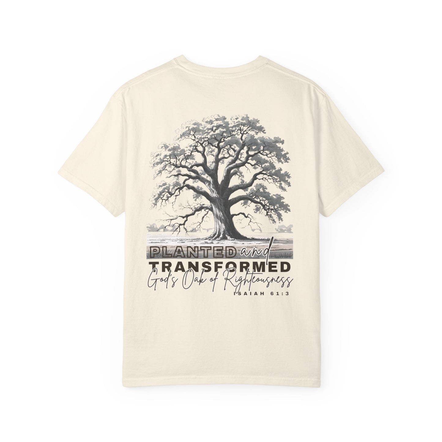 Planted and Transformed Tee – Isaiah 61:3