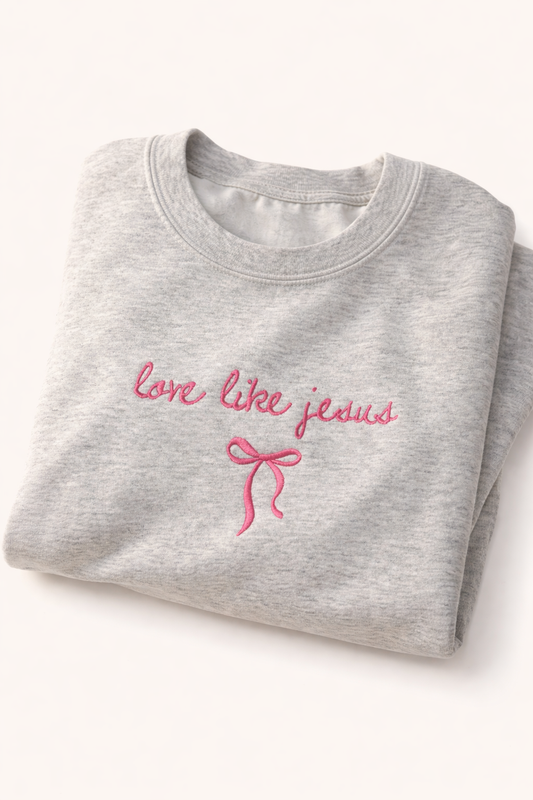 PRE-ORDER Love Like Jesus Sweatshirt PRE ORDER